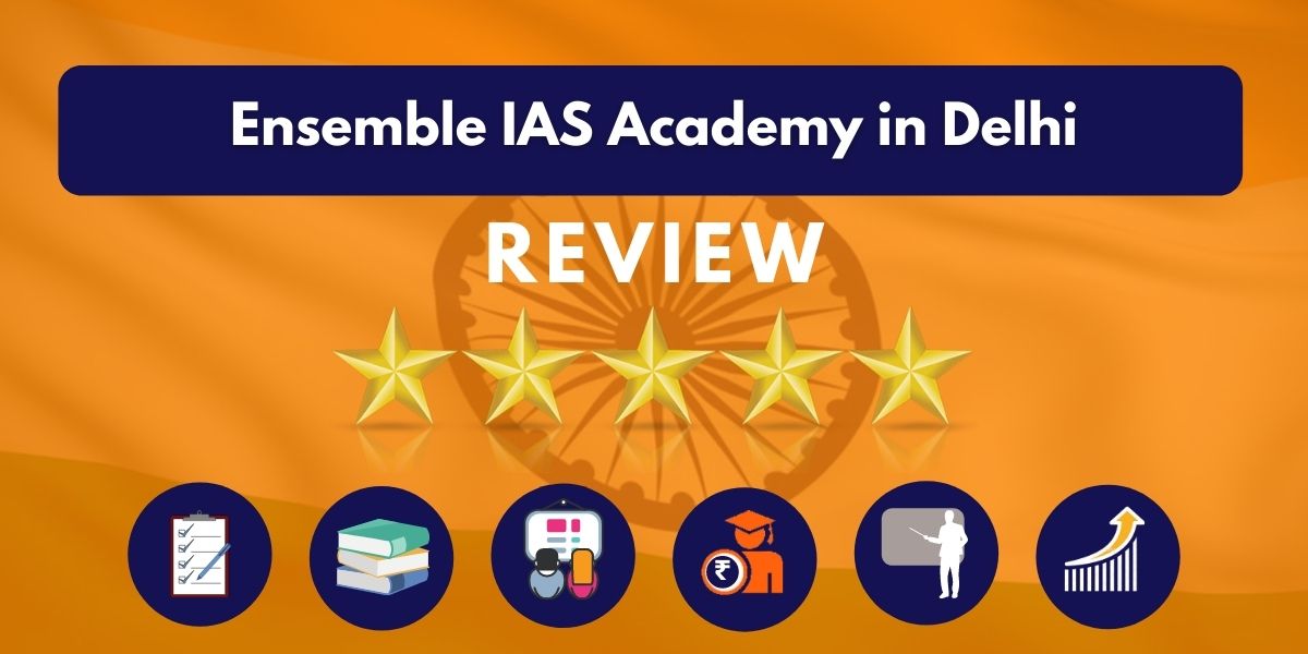Review of Ensemble IAS Academy in Delhi
