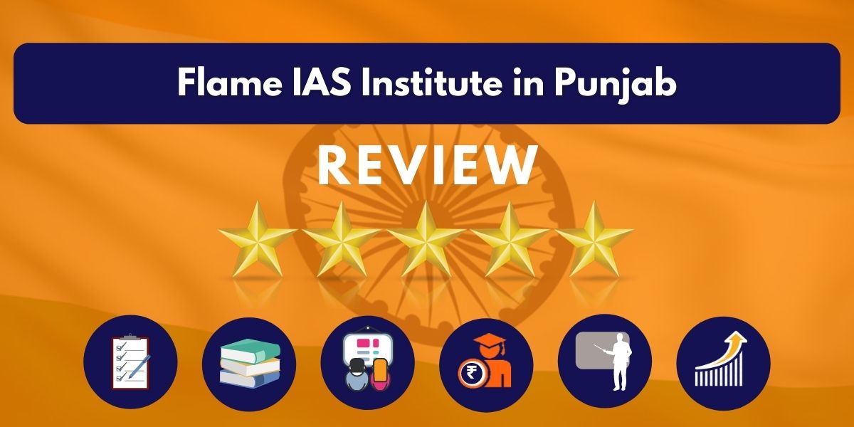Review of Flame IAS Institute in Punjab