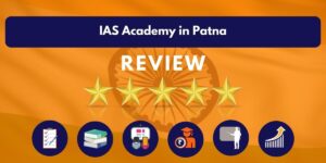 Review of IAS Academy in Patna