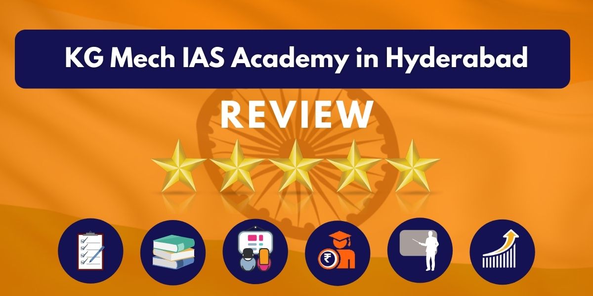 Review of KG Mech IAS Academy in Hyderabad