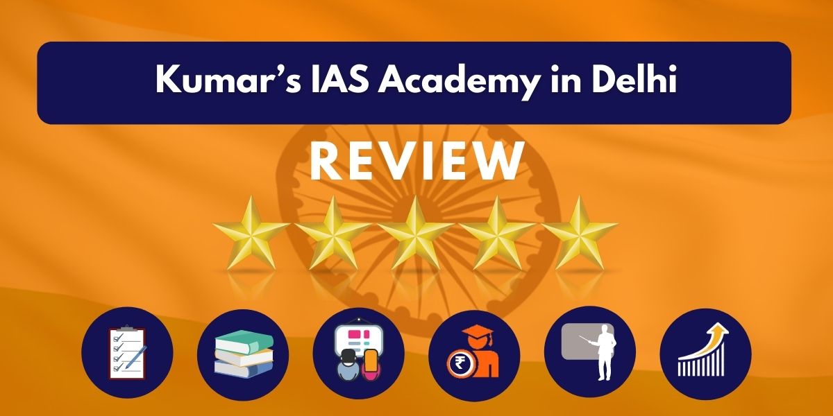 Review of Kumar’s IAS Academy in Delhi