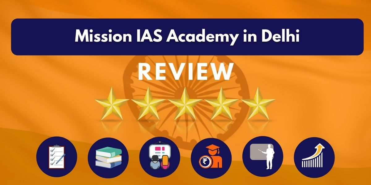 Review of Mission IAS Academy in Delhi
