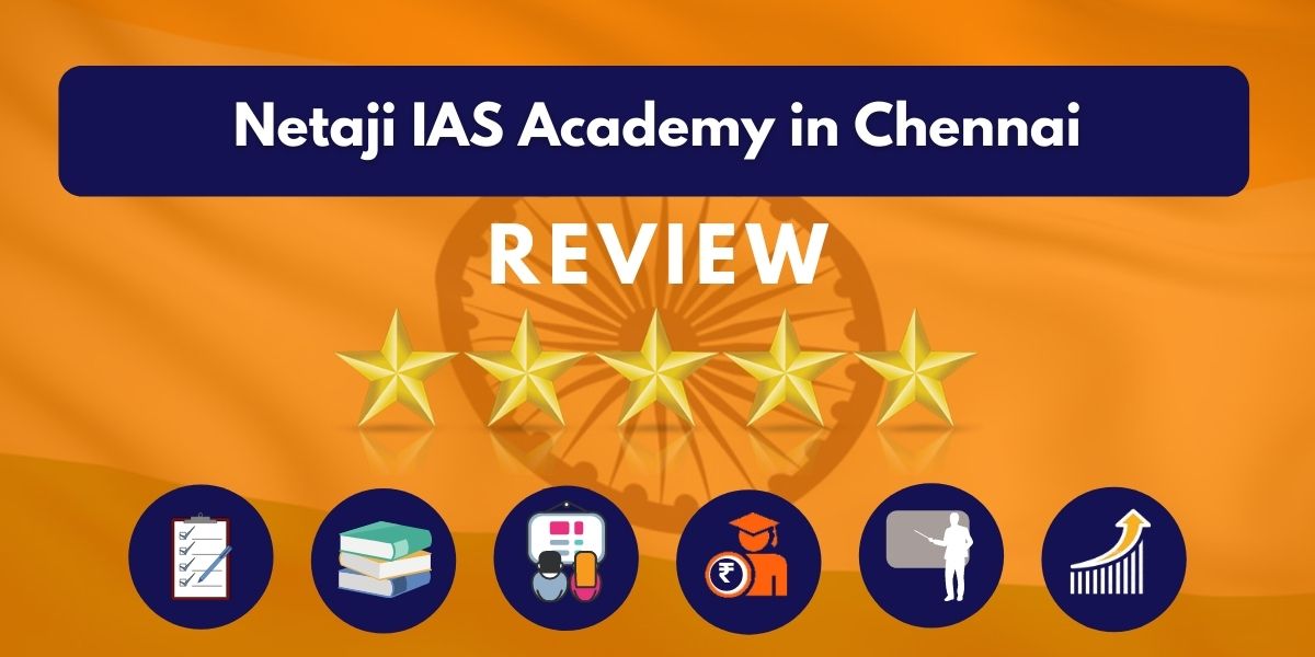 Review of Netaji IAS Academy in Chennai