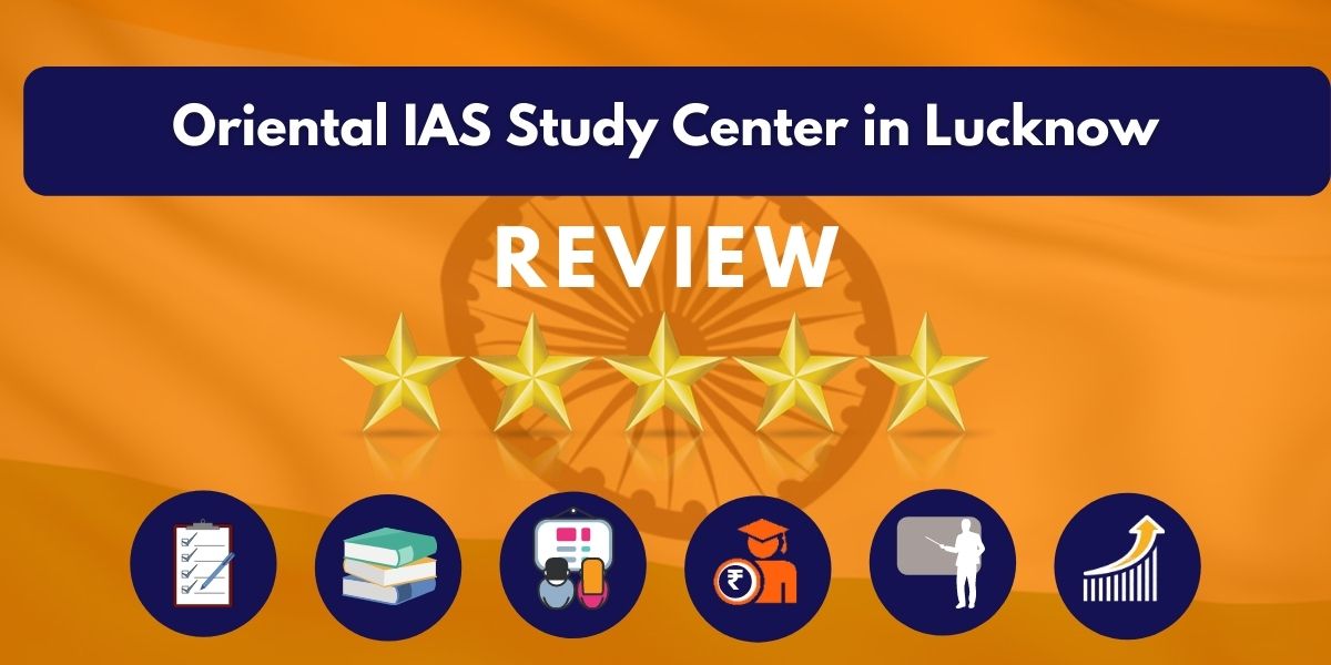 Review of Oriental IAS Study Center in Lucknow