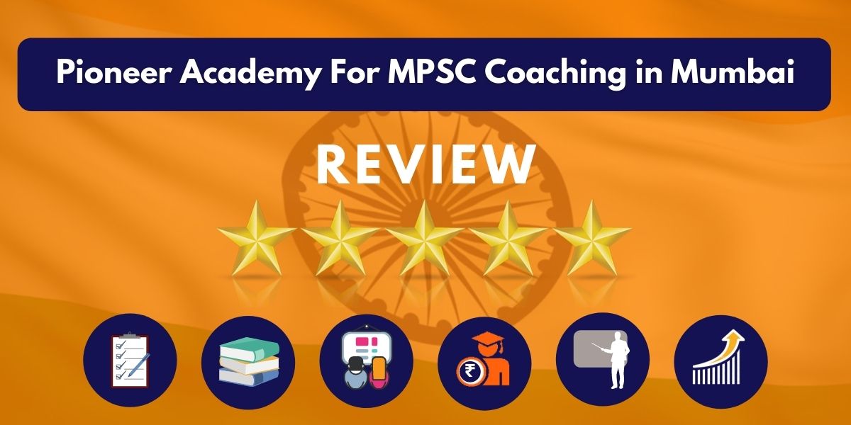 Review of Pioneer Academy For MPSC Coaching in Mumbai