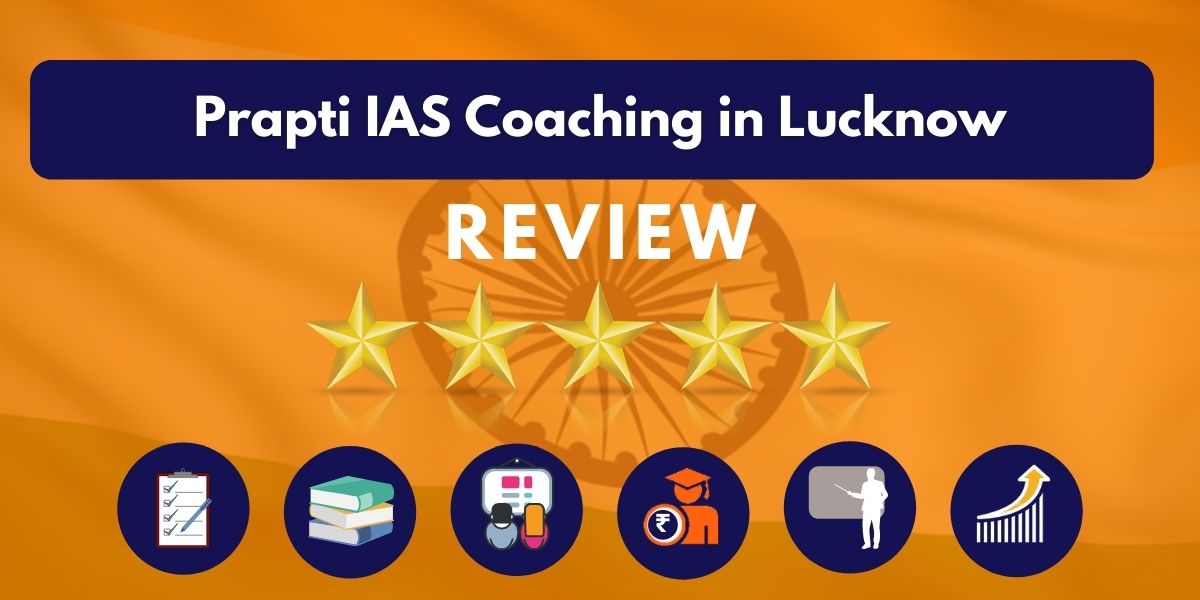 Review of Prapti IAS Coaching in Lucknow