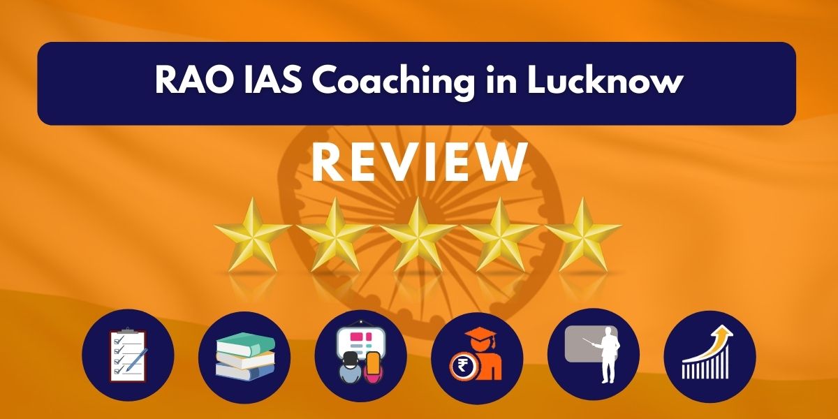 Review of RAO IAS Coaching in Lucknow