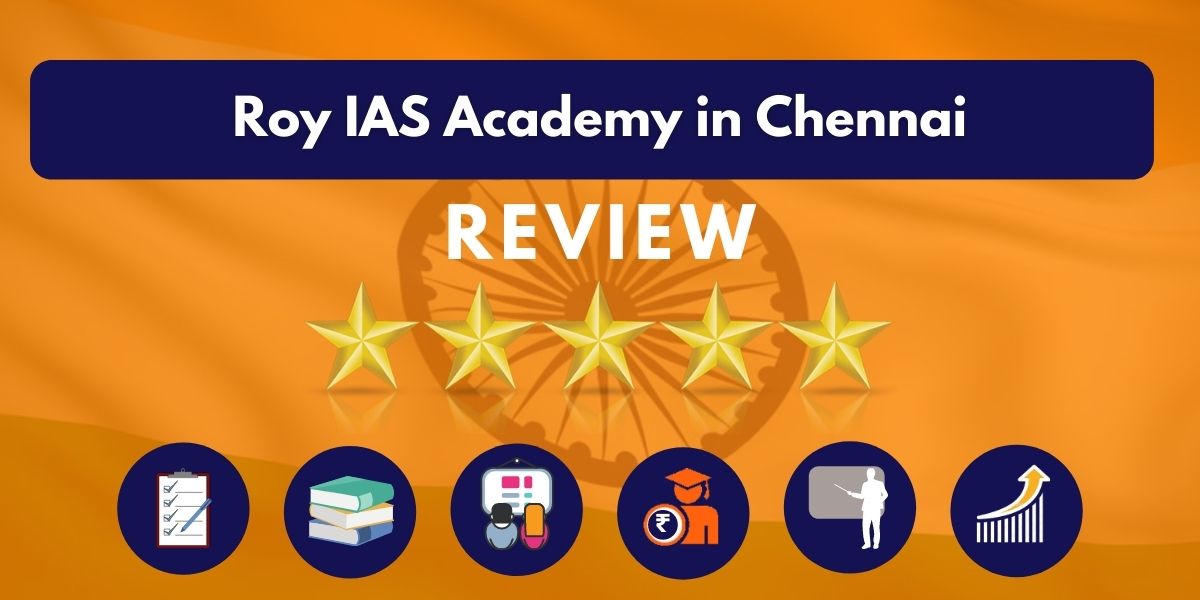 Review of Roy IAS Academy in Chennai