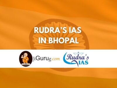 Review of Rudra’s IAS coaching in Bhopal