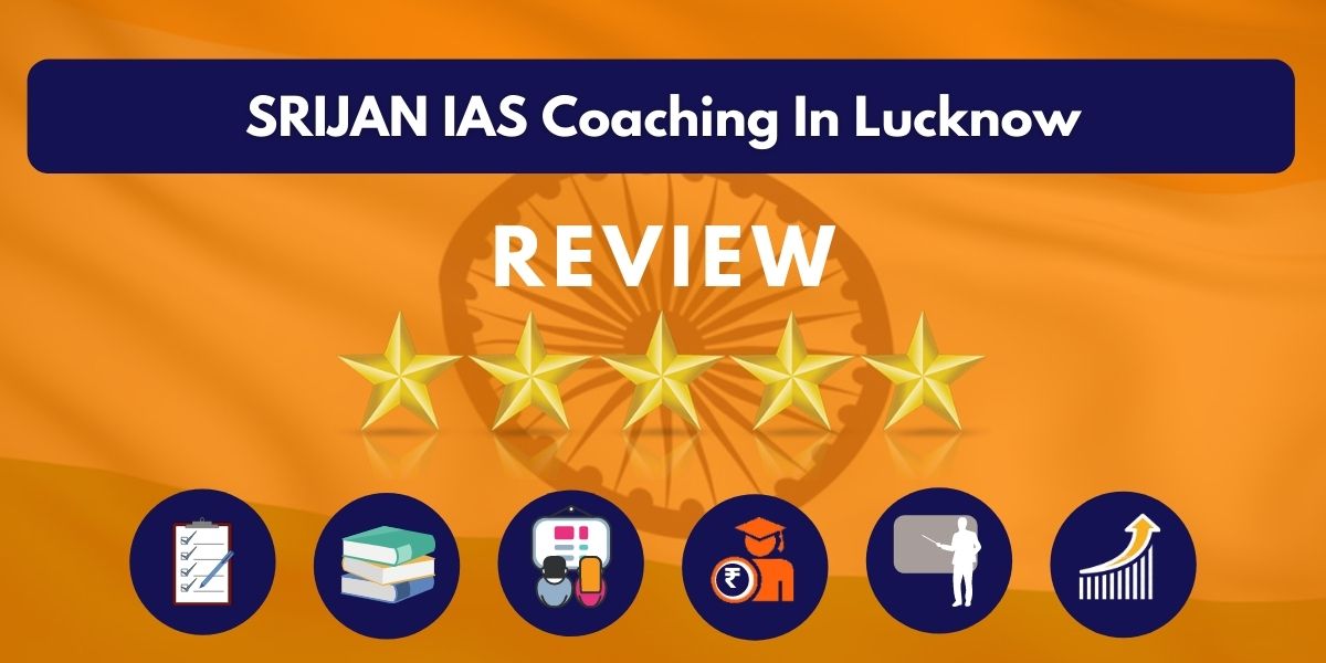 Review of SRIJAN IAS Coaching In Lucknow