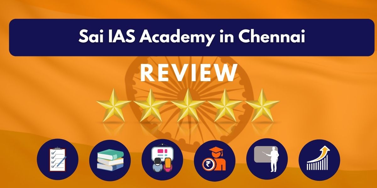 Review of Sai IAS Academy in Chennai