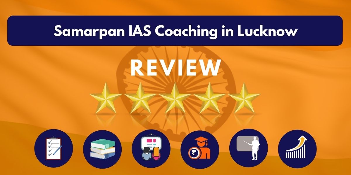 Review of Samarpan IAS Coaching in Lucknow