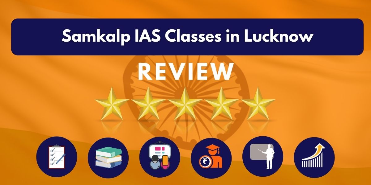 Review of Samkalp IAS Classes in Lucknow