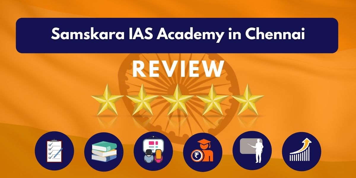 Review of Samskara IAS Academy in Chennai