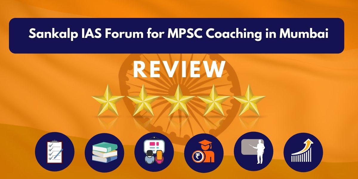 Review of Sankalp IAS Forum for MPSC Coaching in Mumbai