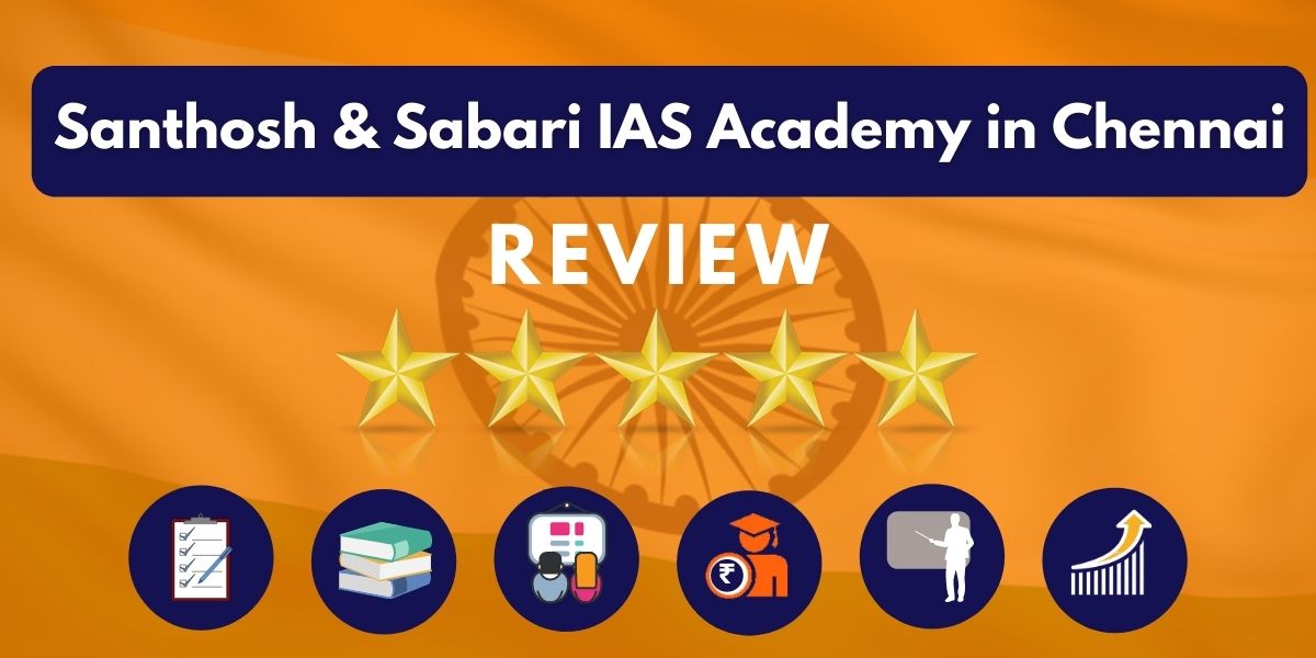 Review of Santhosh & Sabari IAS Academy in Chennai