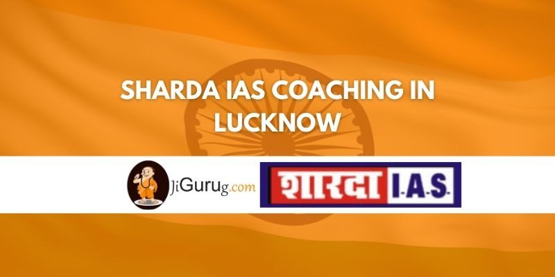 Review of Sharda IAS coaching in Lucknow