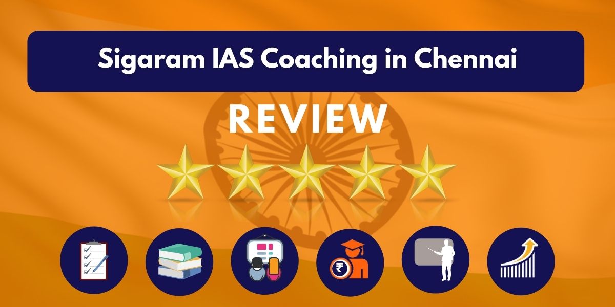 Review of Sigaram IAS Coaching in Chennai