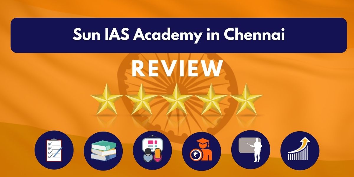 Review of Sun IAS Academy in Chennai