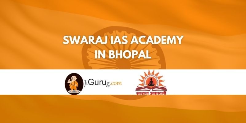 Review of Swaraj IAS Academy in Bhopal Review