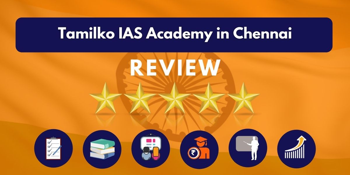 Review of Tamilko IAS Academy in Chennai