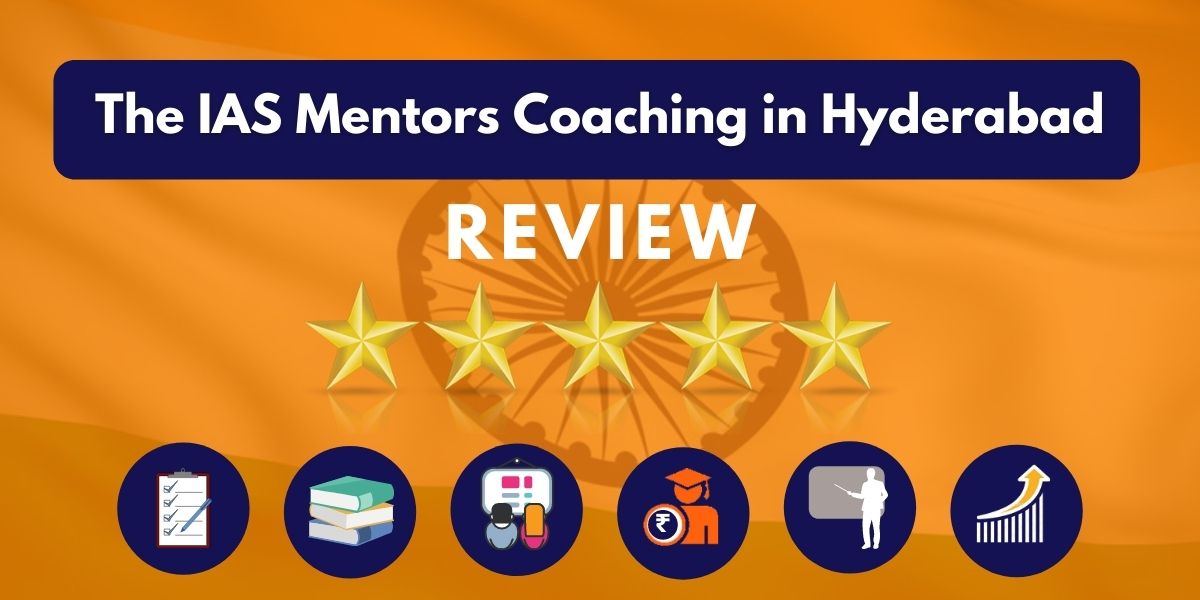 Review of The IAS Mentors Coaching in Hyderabad