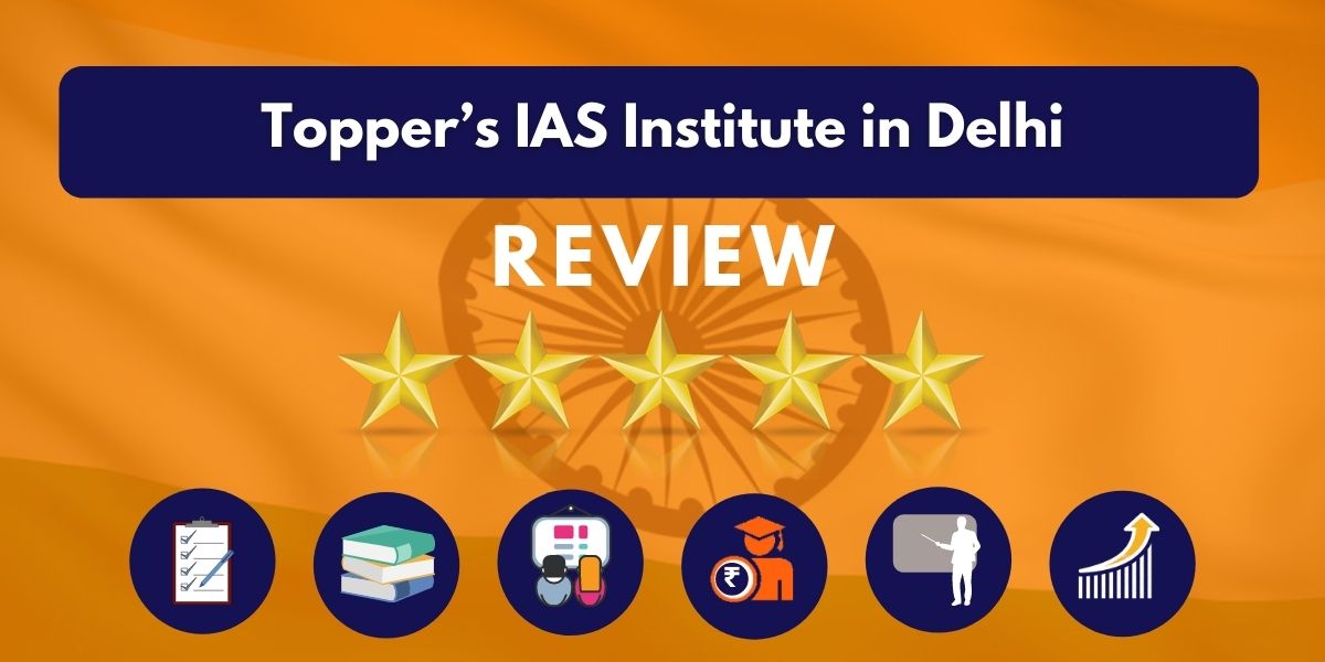 Review of Topper’s IAS Institute in Delhi