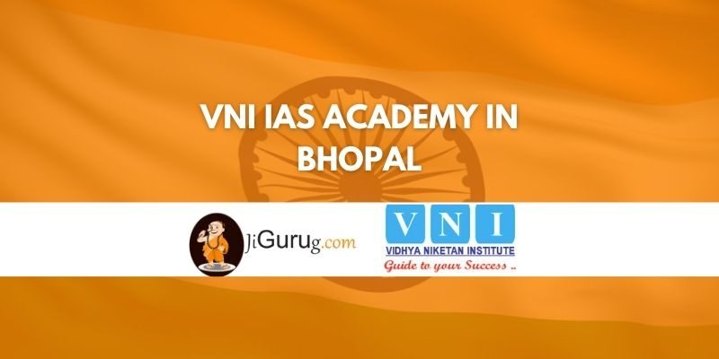 Review of VNI IAS Academy in Bhopal