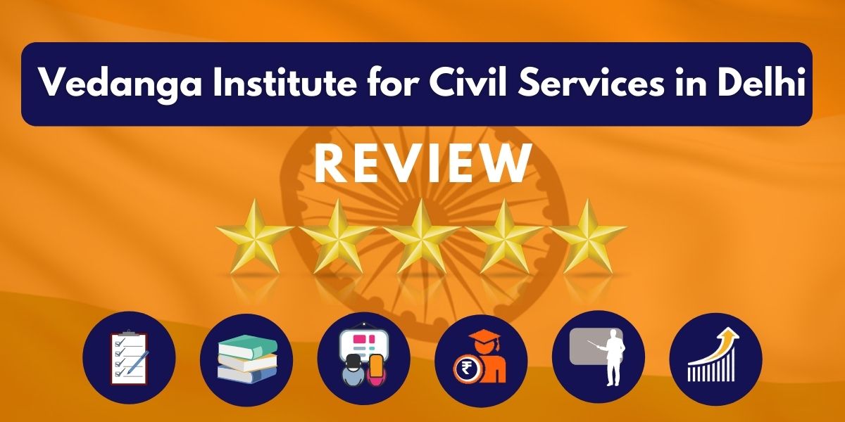 Review of Vedanga Institute for Civil Services in Delhi
