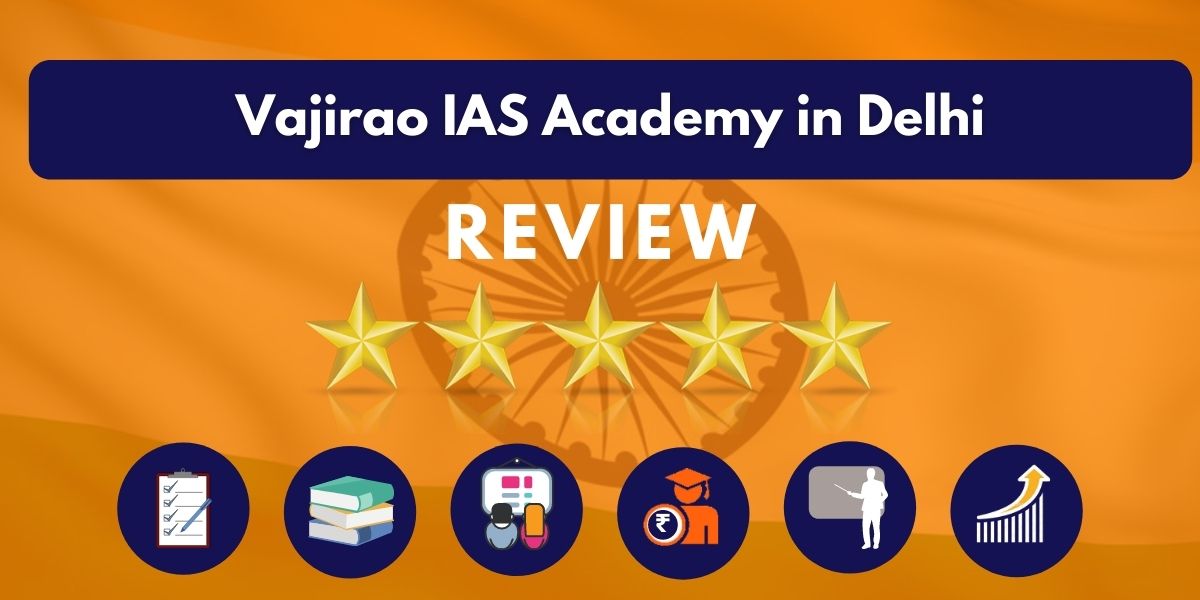 Reviews of Vajirao IAS Academy in Delhi