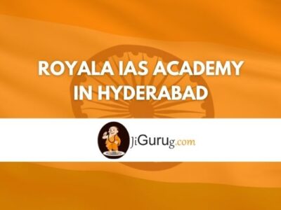 Royala IAS Academy in Hyderabad Review