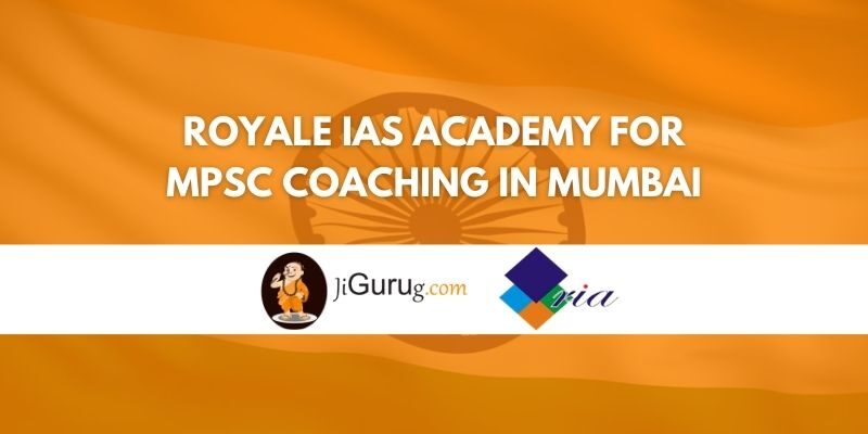 Royale IAS Academy for MPSC Coaching in Mumbai Review