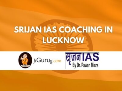 SRIJAN IAS Coaching In Lucknow Review