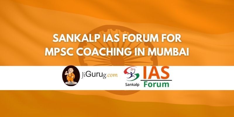 Sankalp IAS Forum for MPSC Coaching in Mumbai Review