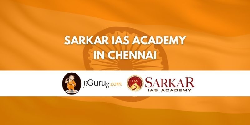 Sarkar IAS Academy in Chennai Review