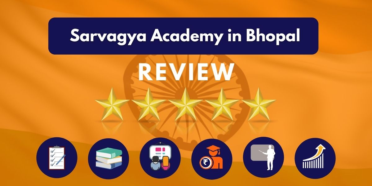Sarvagya Academy IAS Coaching in Bhopal Review