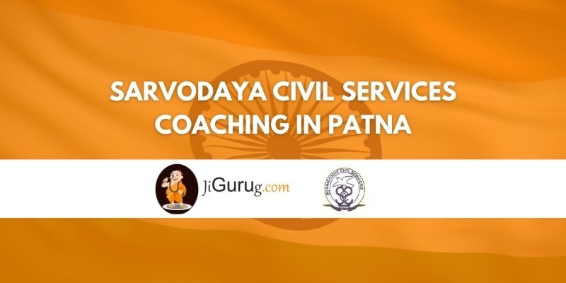 Sarvodaya Civil Services Coaching in Patna Review