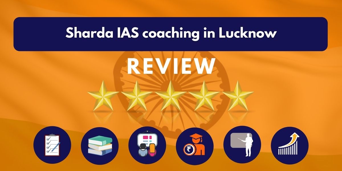 Sharda IAS coaching in Lucknow Review