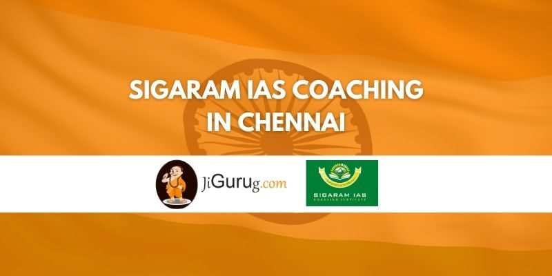 Sigaram IAS Coaching in Chennai Review