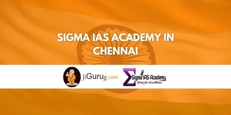 Sigma IAS Academy in Chennai Review