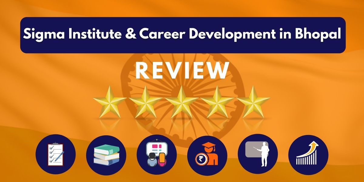 Sigma Institute & Career Development Coaching in Bhopal Review