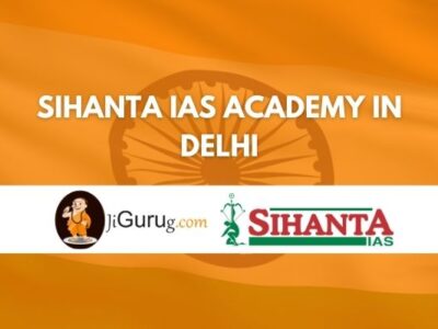 Sihanta IAS Academy in Delhi Review