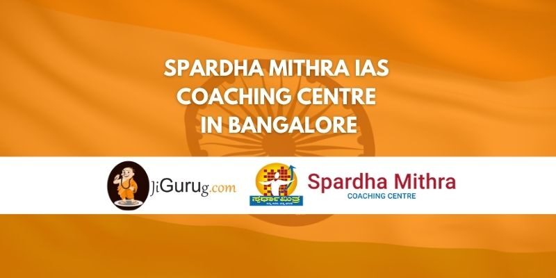Spardha Mithra IAS Coaching Centre Bangalore Review