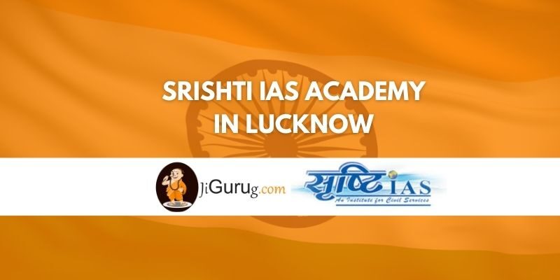 Srishti IAS Academy in Lucknow Review