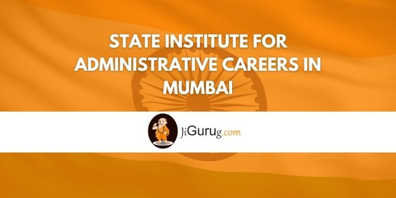 State Institute for Administrative Careers in Mumbai Review