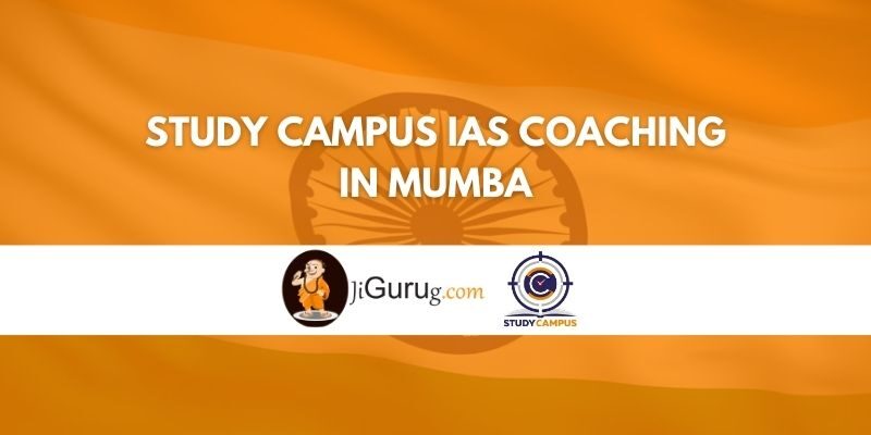 Study Campus IAS Coaching in Mumbai Review