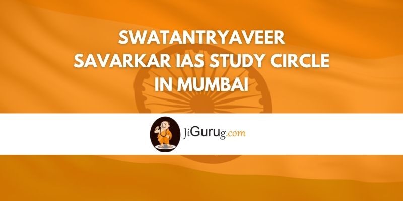 Swatantryaveer Savarkar IAS Study Circle in Mumbai Review