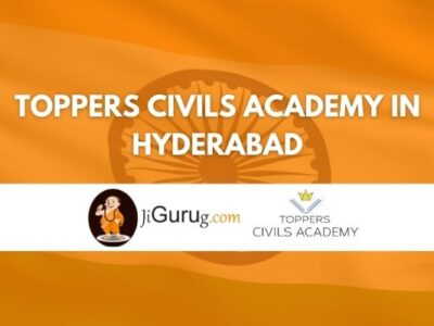 Toppers Civils Academy in Hyderabad Review