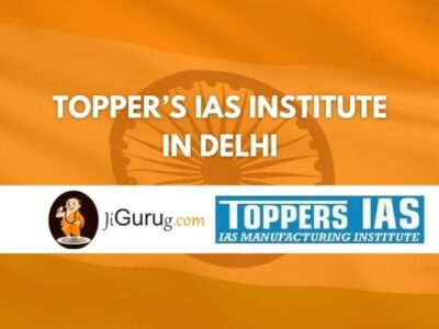 Topper’s IAS Institute in Delhi Review