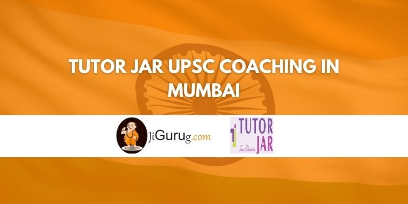 Tutor Jar UPSC Coaching in Mumbai Review
